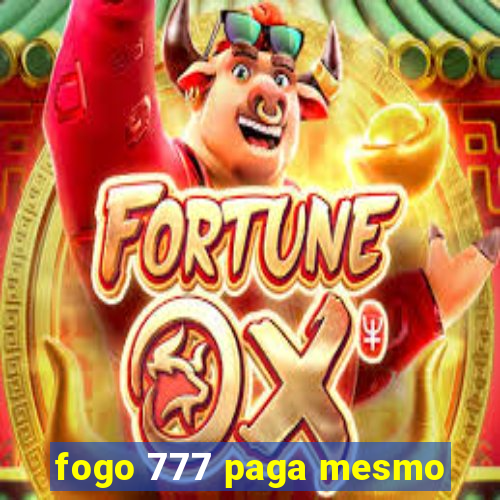 fogo 777 paga mesmo