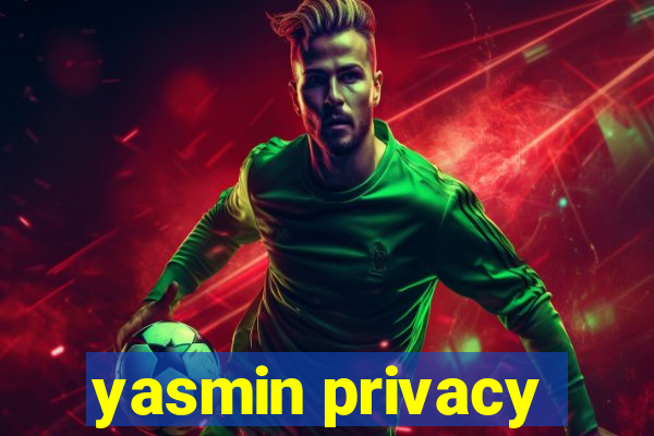 yasmin privacy