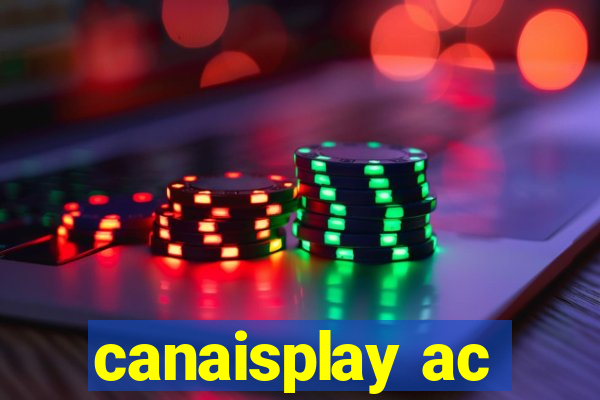 canaisplay ac