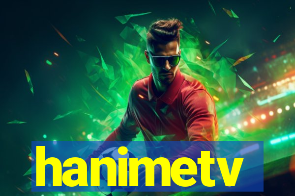 hanimetv