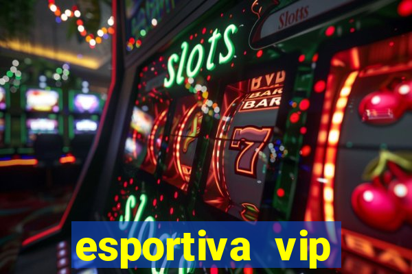 esportiva vip reclame aqui