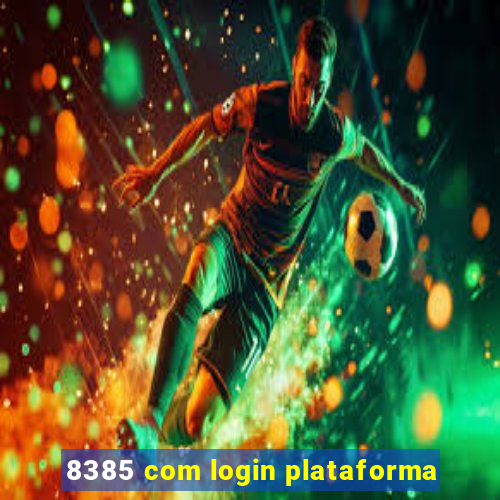 8385 com login plataforma