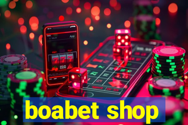 boabet shop