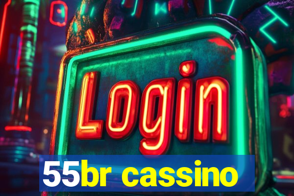 55br cassino