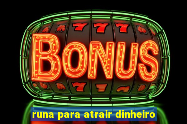 runa para atrair dinheiro