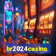 br2024casino