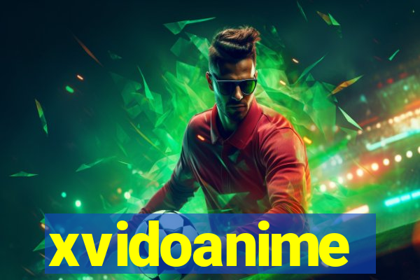 xvidoanime