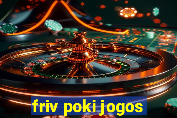 friv poki jogos