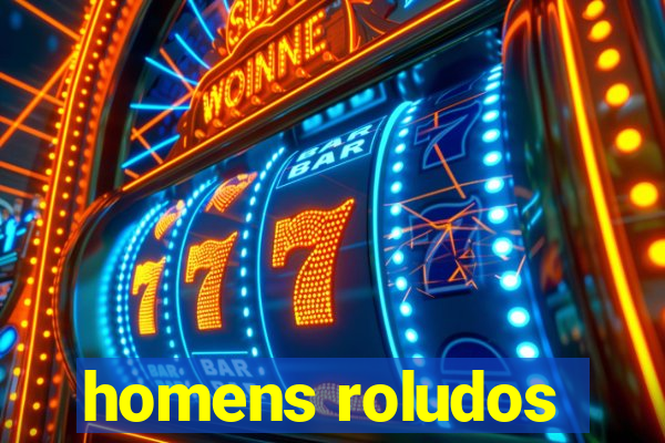 homens roludos