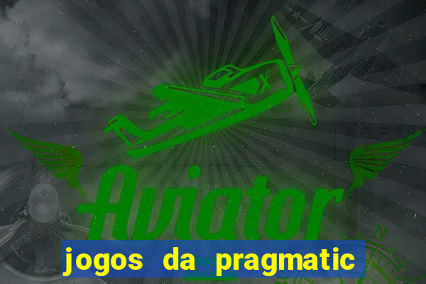 jogos da pragmatic play que mais pagam