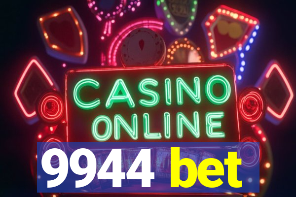 9944 bet