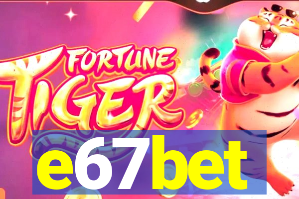 e67bet