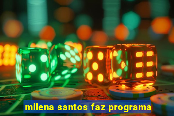 milena santos faz programa