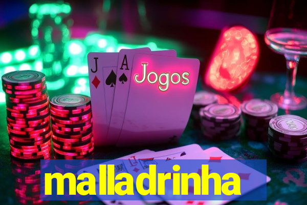 malladrinha