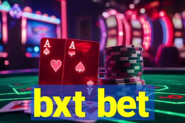 bxt bet