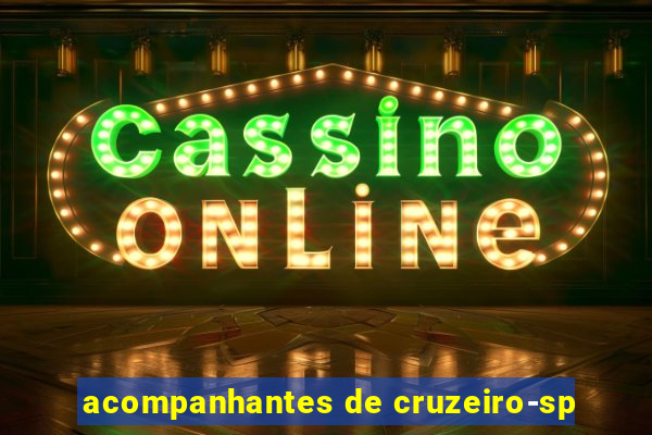 acompanhantes de cruzeiro-sp