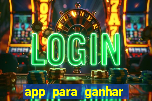 app para ganhar dinheiro jogando