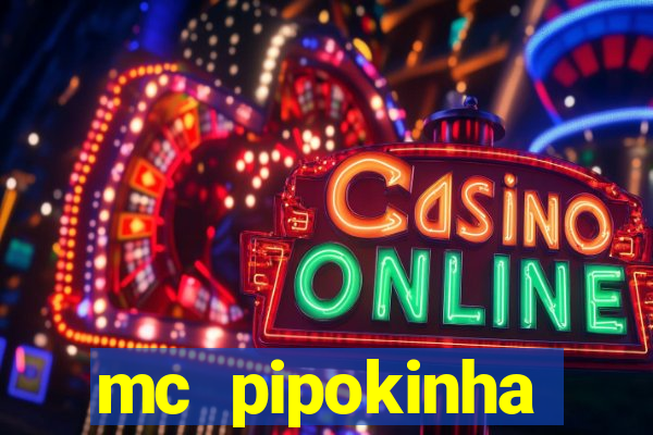 mc pipokinha transando telegram