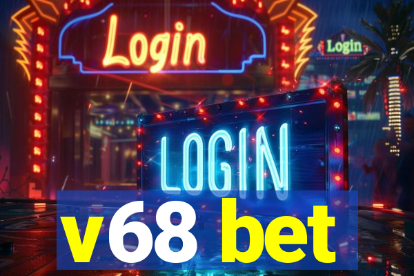 v68 bet