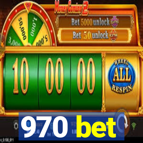 970 bet
