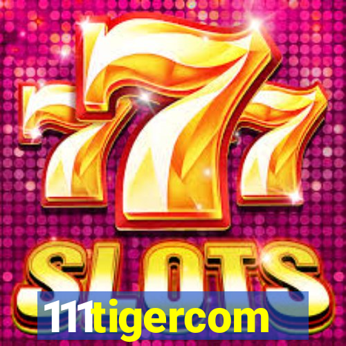 111tigercom