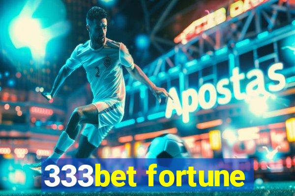 333bet fortune