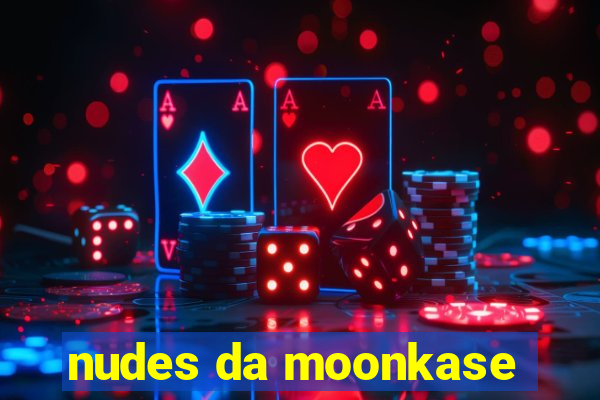 nudes da moonkase