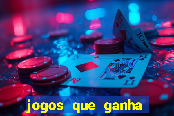 jogos que ganha dinheiro no cadastro