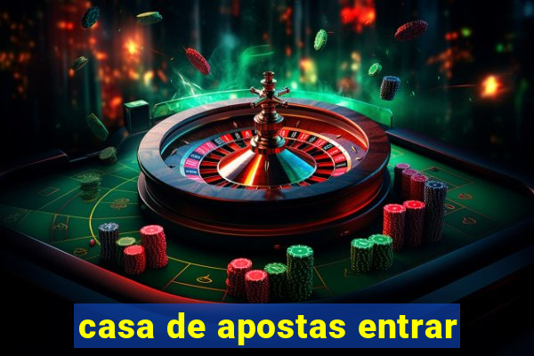 casa de apostas entrar