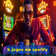 b.jogos me spotify