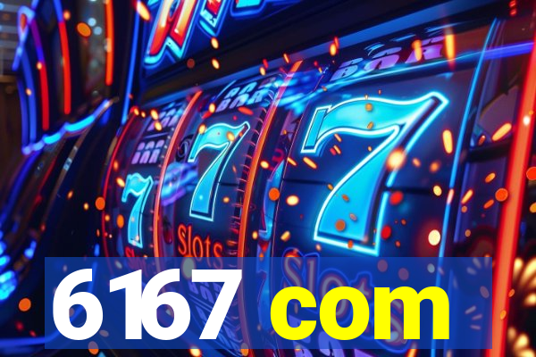6167 com