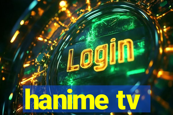 hanime tv