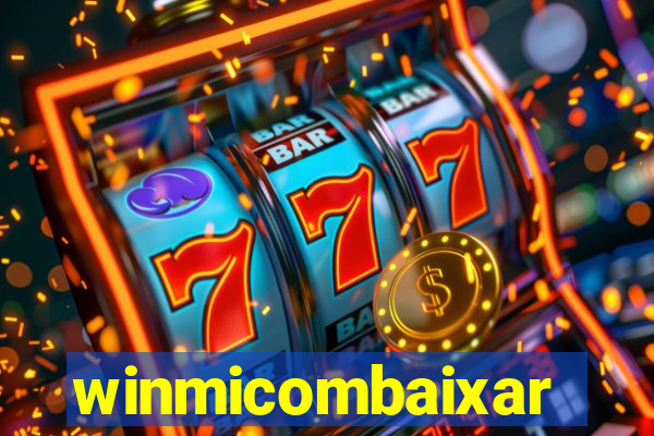 winmicombaixar