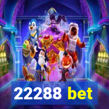 22288 bet