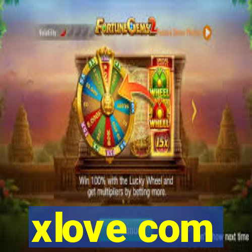 xlove com