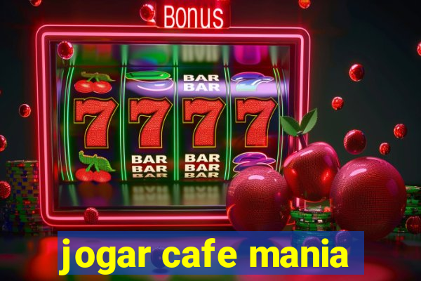 jogar cafe mania