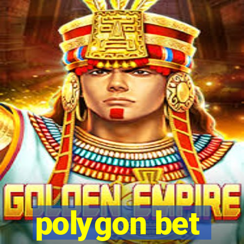 polygon bet