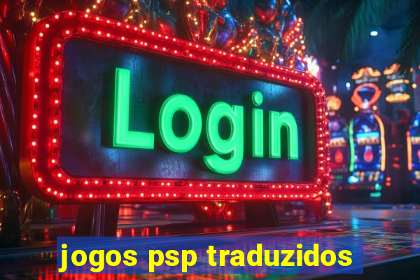 jogos psp traduzidos