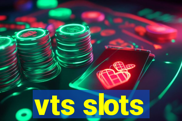 vts slots