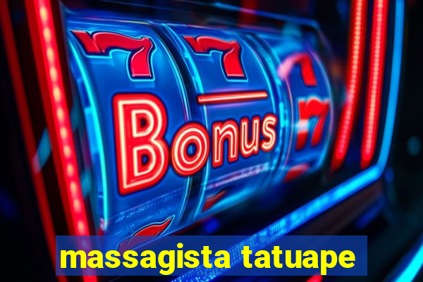massagista tatuape