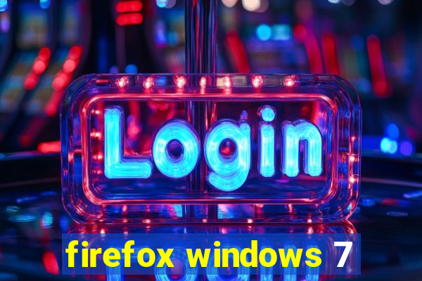 firefox windows 7