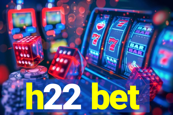 h22 bet