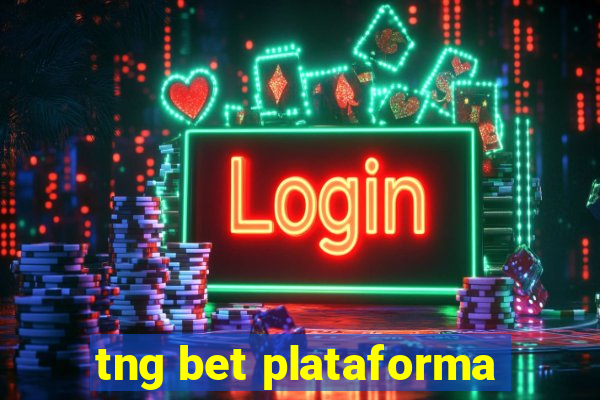 tng bet plataforma