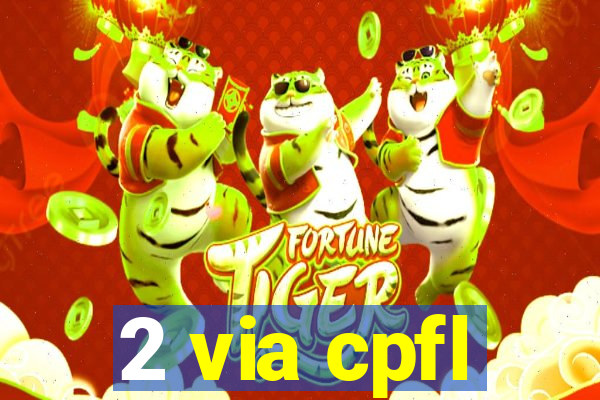 2 via cpfl