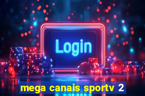 mega canais sportv 2