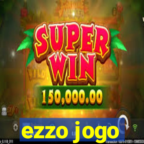 ezzo jogo
