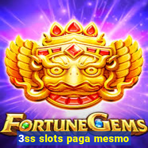 3ss slots paga mesmo