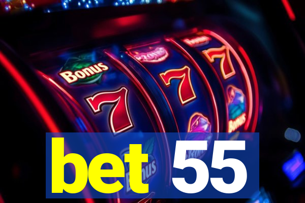 bet 55
