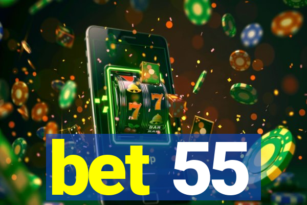 bet 55