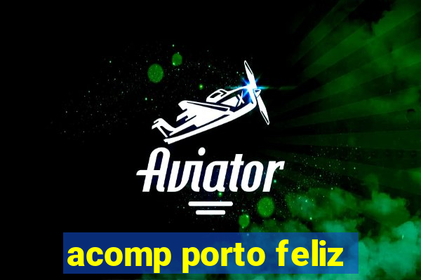 acomp porto feliz
